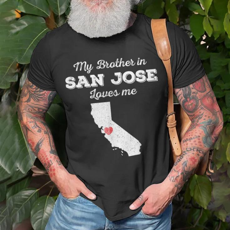 Love From My Brother In San Jose Ca Loves Me Long-Distance T-Shirt Gifts for Old Men