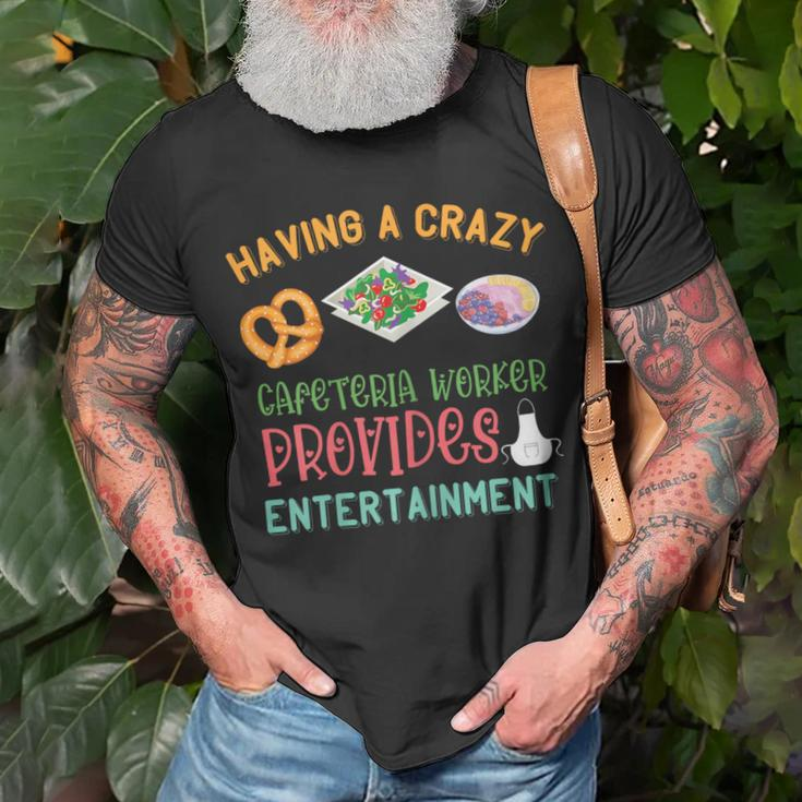 Lunch Lady Crazy Cafeteria Worker Salad Entertainment T-Shirt Gifts for Old Men