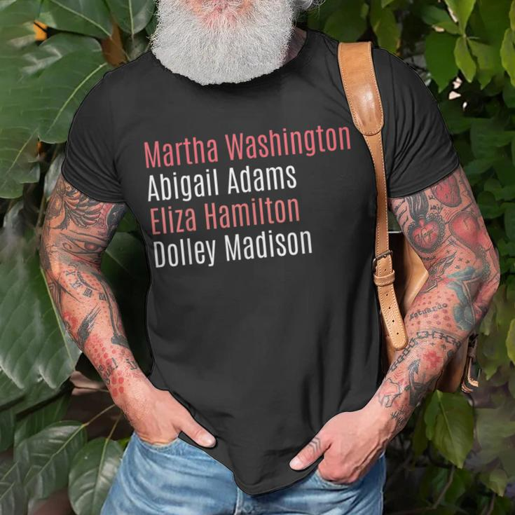 Martha Washington Abigail Adams Eliza Hamilton T-Shirt Gifts for Old Men