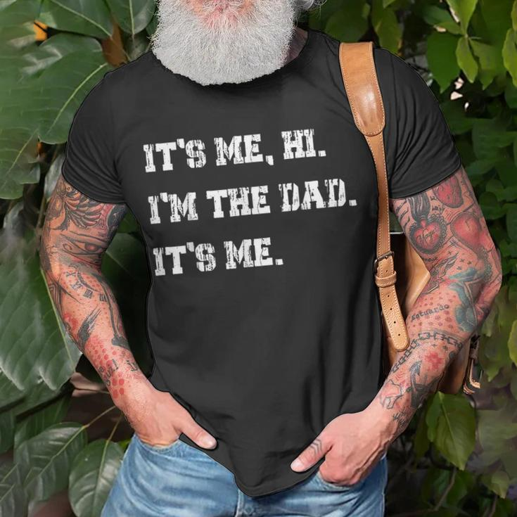 Men Its Me Hi Im The Dad Its Me Vintage Fathers Day Unisex T-Shirt Gifts for Old Men
