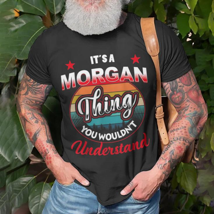 Morgan Name Its A Morgan Thing Unisex T-Shirt Gifts for Old Men
