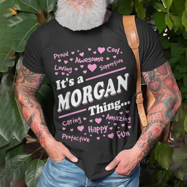 Morgan Surname Last Name Family Its A Morgan Thing Funny Last Name Designs Funny Gifts Unisex T-Shirt Gifts for Old Men