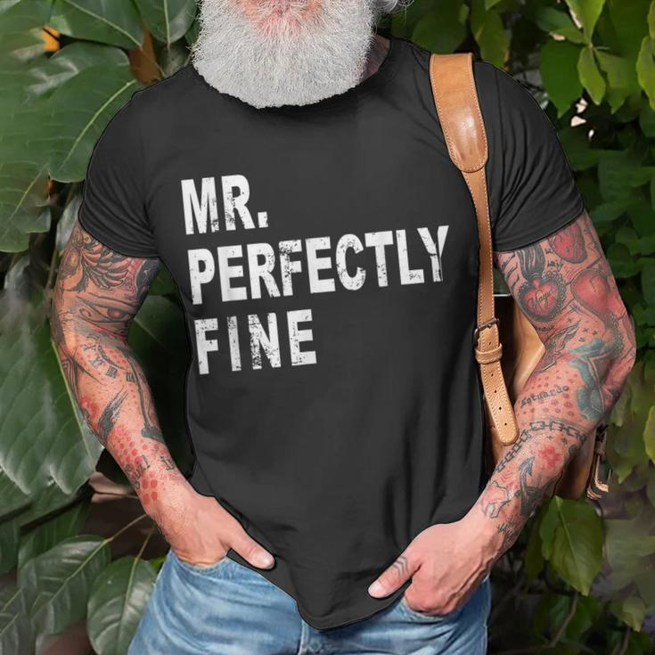 Mr Perfectly Fine Father Funny Gift For Dad Unisex T-Shirt Gifts for Old Men