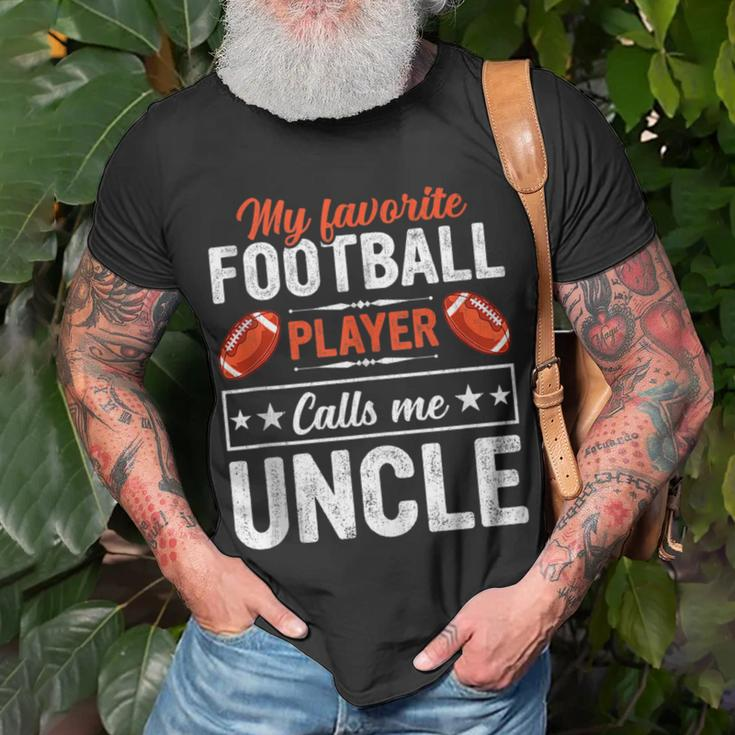 My Favorite Football Player Calls Me Uncle Football Lover Unisex T-Shirt Gifts for Old Men