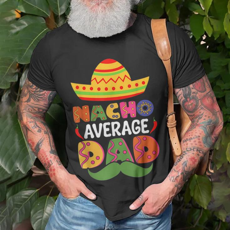 Nacho Average Dad Cinco De Mayo Sombrero Mexican Dad Joke Unisex T-Shirt Gifts for Old Men