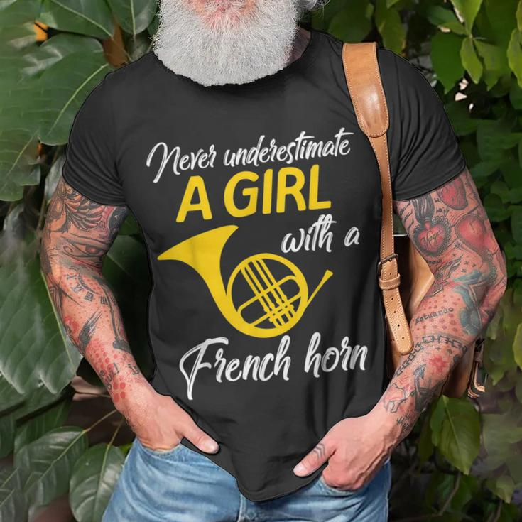 Never Underestimate A Girl With A French HornGift Unisex T-Shirt Gifts for Old Men