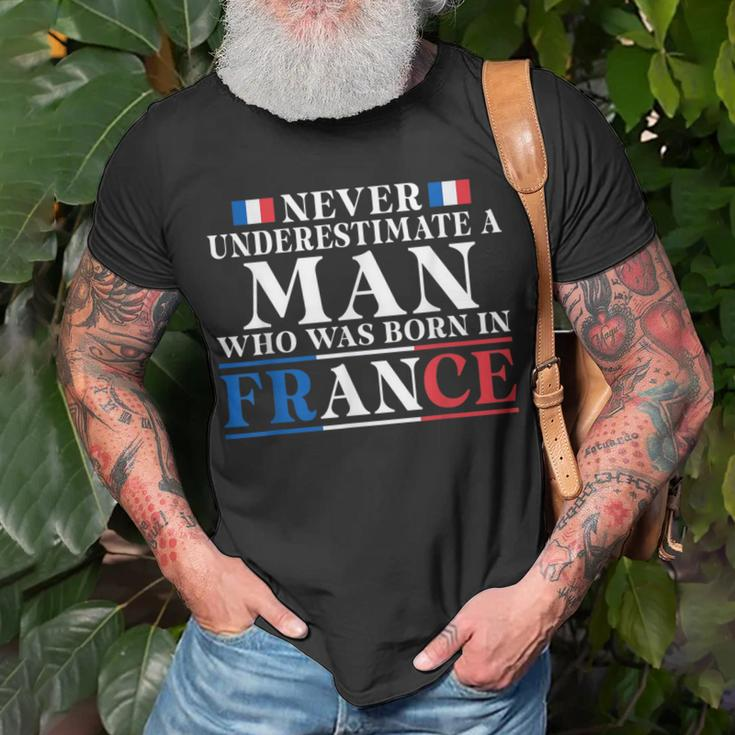 Never Underestimate A Man Who Was Born In France Unisex T-Shirt Gifts for Old Men