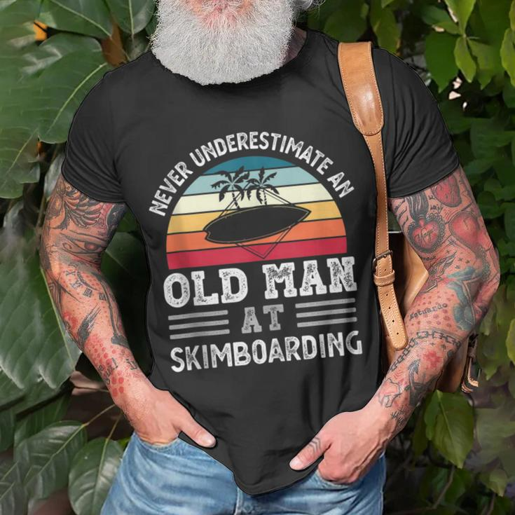 Never Underestimate An Old Man At Skimboarding Fathers Day Gift For Mens Unisex T-Shirt Gifts for Old Men