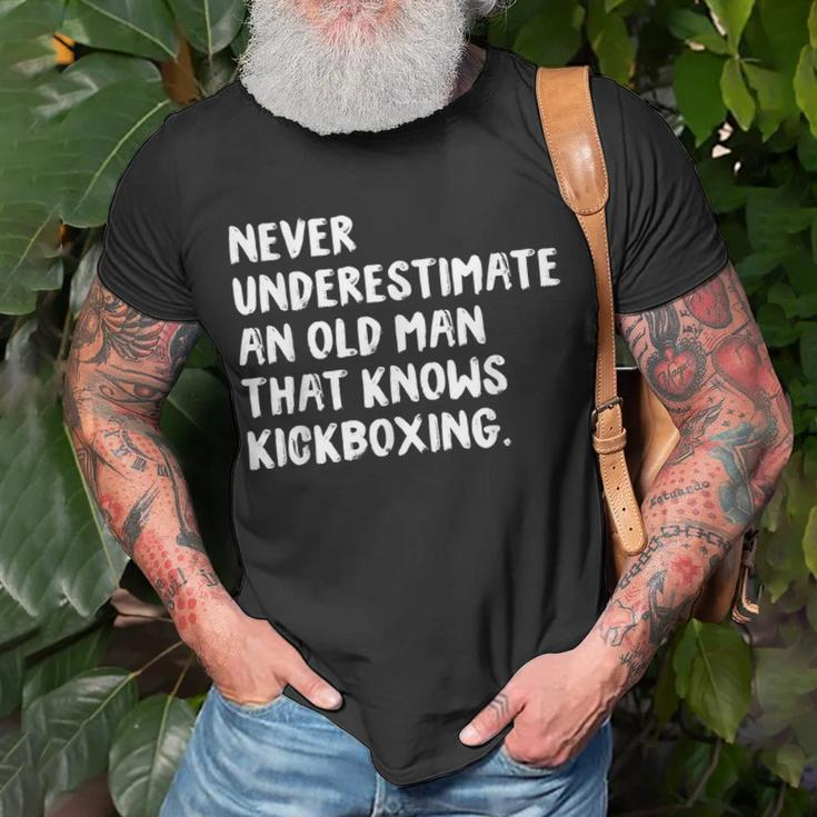 Never Underestimate An Old Man That Knows Kickboxing Old Man Funny Gifts Unisex T-Shirt Gifts for Old Men