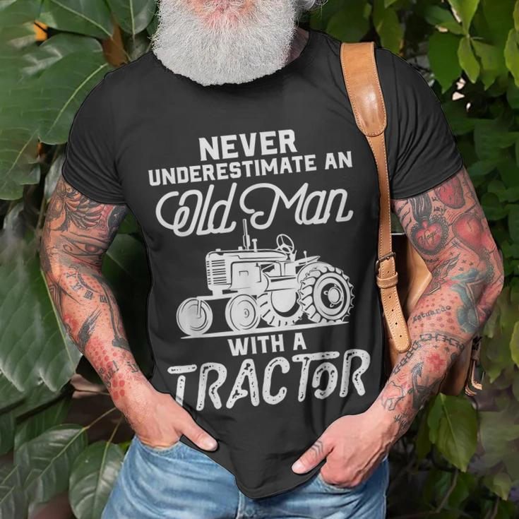 Never Underestimate An Old Man With A Tractor Funny Gift For Mens Unisex T-Shirt Gifts for Old Men