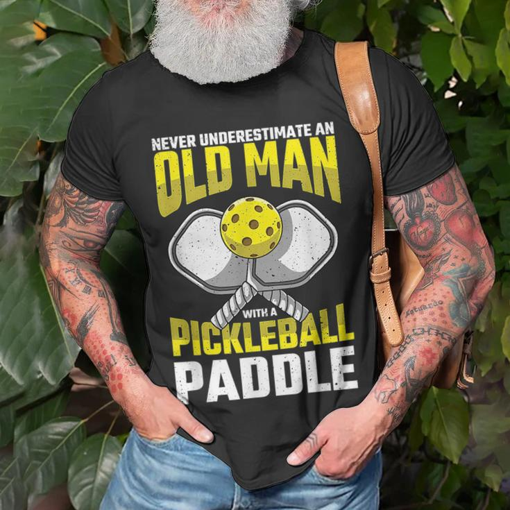 Never Underestimate Old Man Pickleball Paddle Dad Husband Gift For Mens Unisex T-Shirt Gifts for Old Men