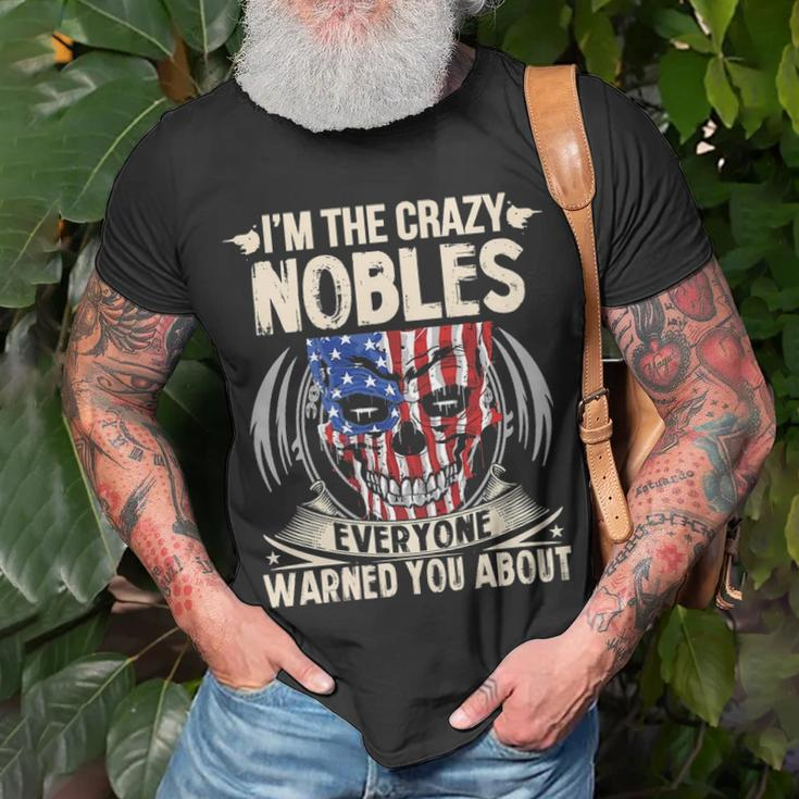 Nobles Name Gift Im The Crazy Nobles Unisex T-Shirt Gifts for Old Men