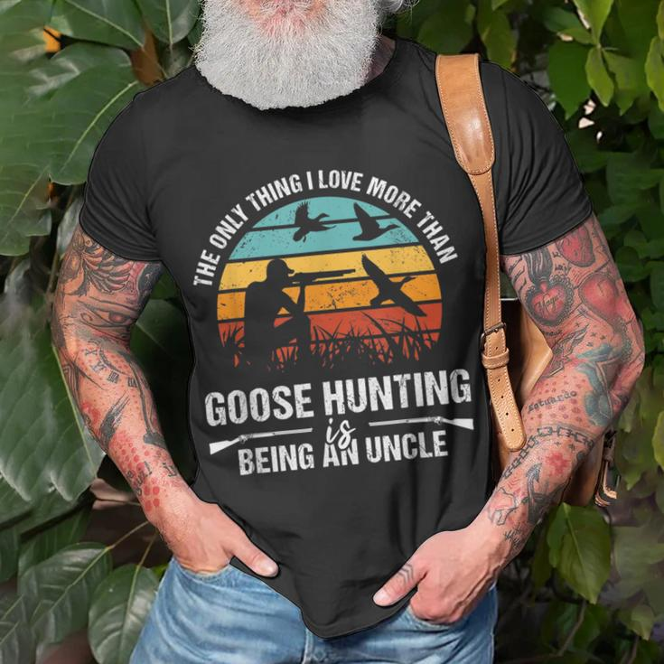 Only Thing I Love More Than Goose Hunting Is Being A Uncle Unisex T-Shirt Gifts for Old Men