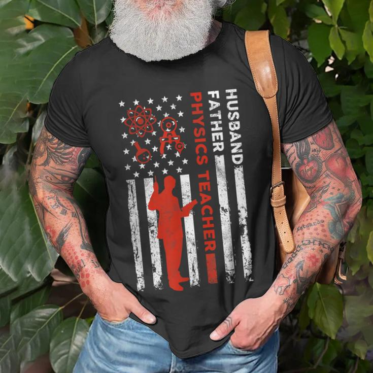 Physics Teacher Husband Dad Usa Flag American Fathers Gift For Women Unisex T-Shirt Gifts for Old Men