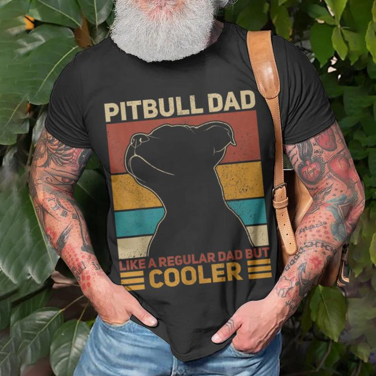 Pitbull Dad Like A Regular Dad But Cooler Pit Bull Owner Dog Unisex T-Shirt Gifts for Old Men