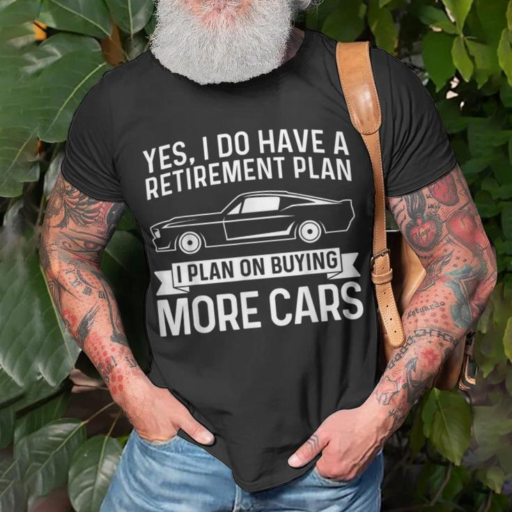 I Plan On Buying More Cars Car Guy Retirement Plan T-Shirt Gifts for Old Men