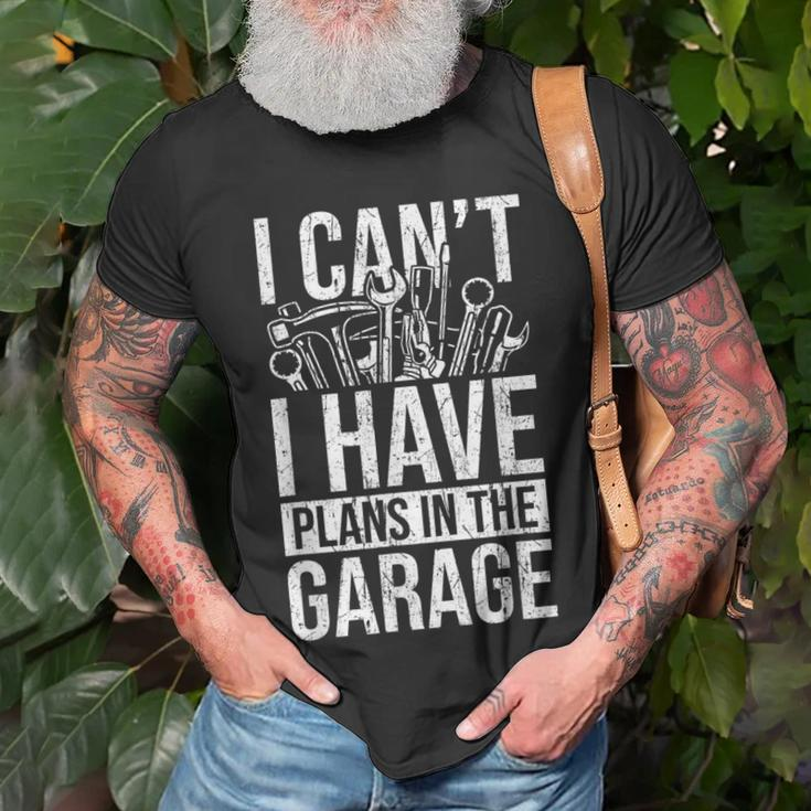 Plans In The Garage Dad Auto Mechanic Repairman Car Fix Unisex T-Shirt Gifts for Old Men