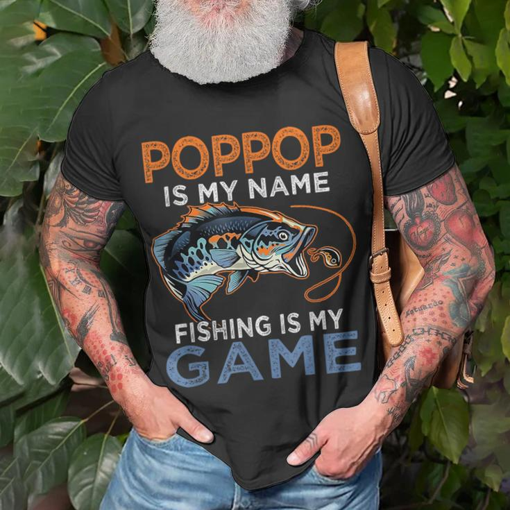 Poppop Is My Name Fishing Is My Game Funny Fathers Day Gift Unisex T-Shirt Gifts for Old Men