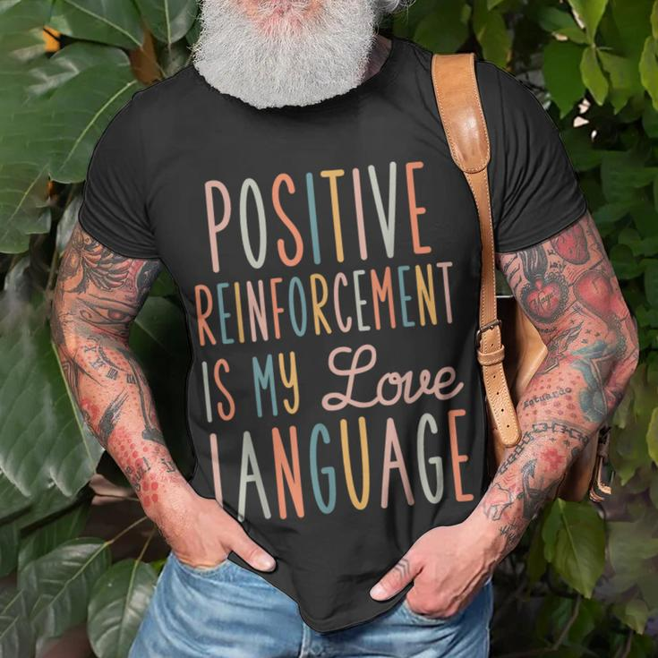 Positive Reinforcement Bcba Board Certified Behavior Analyst Unisex T-Shirt Gifts for Old Men