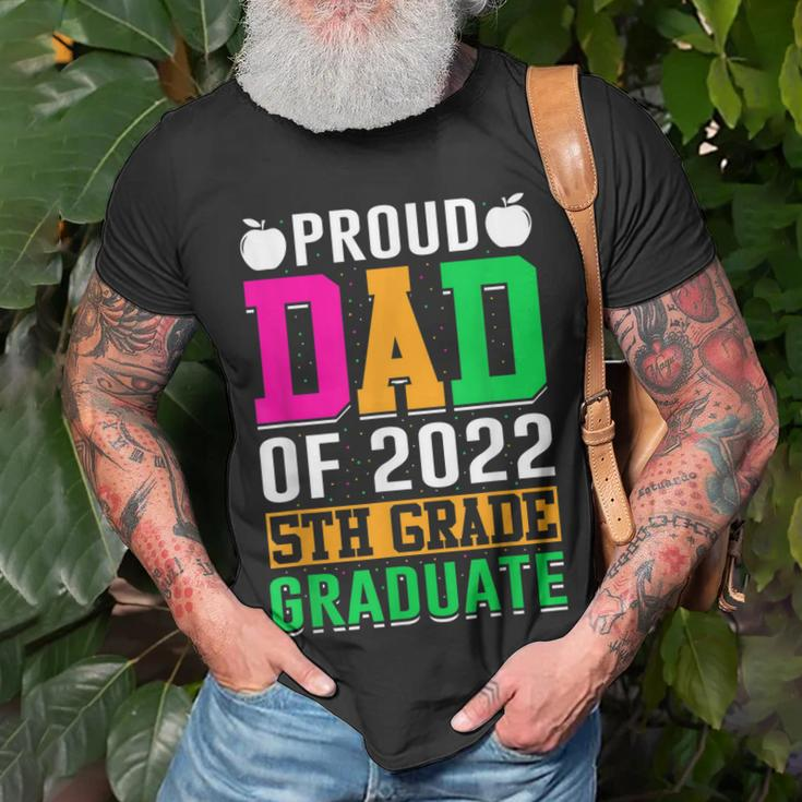 Proud Dad Of A 2022 5Th Grade Graduate Last Day School Fifth Unisex T-Shirt Gifts for Old Men