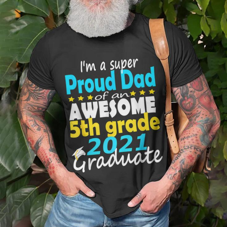 Proud Dad Of A 5Th Grade Graduate Here I Come Middle School Unisex T-Shirt Gifts for Old Men