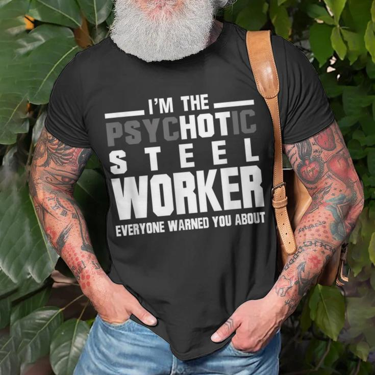 Psychotic Hot Sl WorkerPsycho Welder Iron Worker T-Shirt Gifts for Old Men