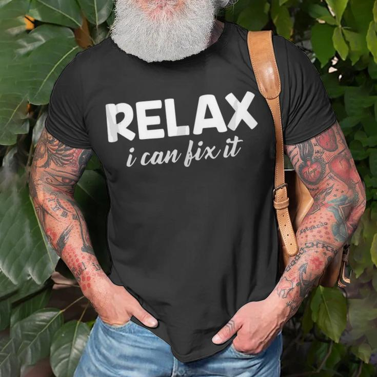 Relax I Can Fix It Funny Relax Can Unisex T-Shirt Gifts for Old Men