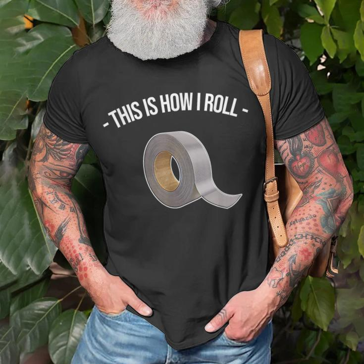 This Is How I Roll Handyman Craftsman Duct Tape T-Shirt Gifts for Old Men