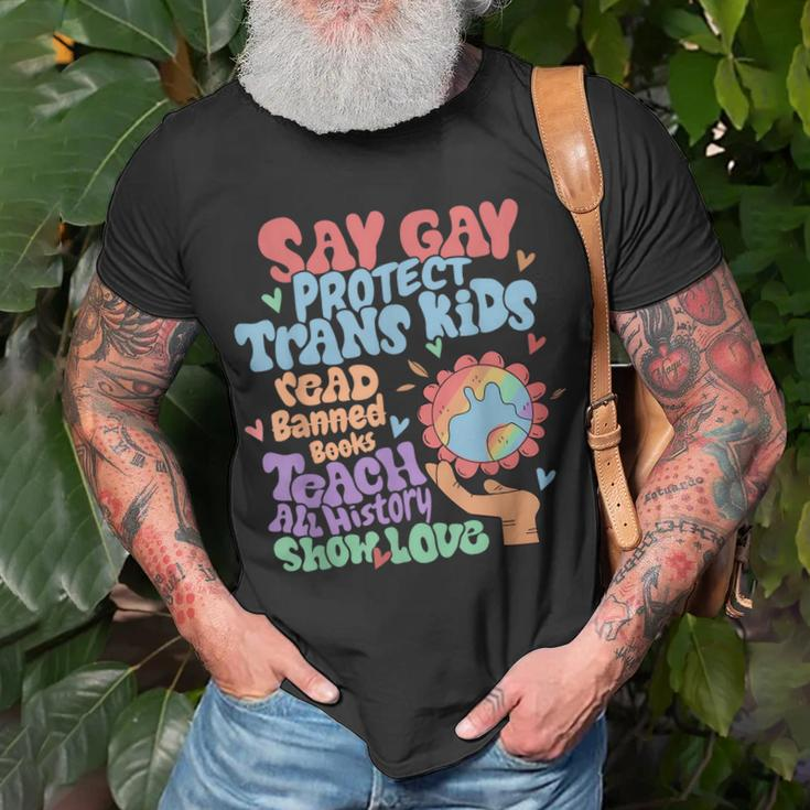 Say Gay Protect Trans Kids Read Banned Books Lgbtq Gay Pride Unisex T-Shirt Gifts for Old Men