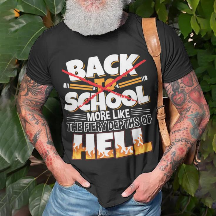 Back To School More Like The Fiery Depths Of Hell T-shirt Gifts for Old Men