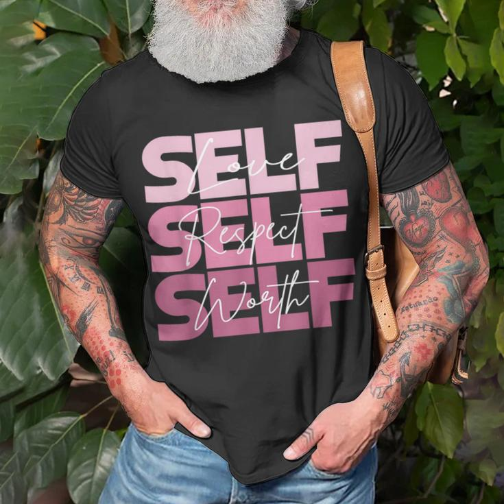 Self Love Self Respect Self Worth Positive Inspirational Unisex T-Shirt Gifts for Old Men