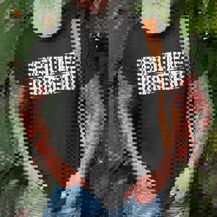 She Still Talk 2 Her Best Eater Unisex T-Shirt Gifts for Old Men She Still Talk 2 Her Best Eater Unisex T-Shirt Gifts for Old Men