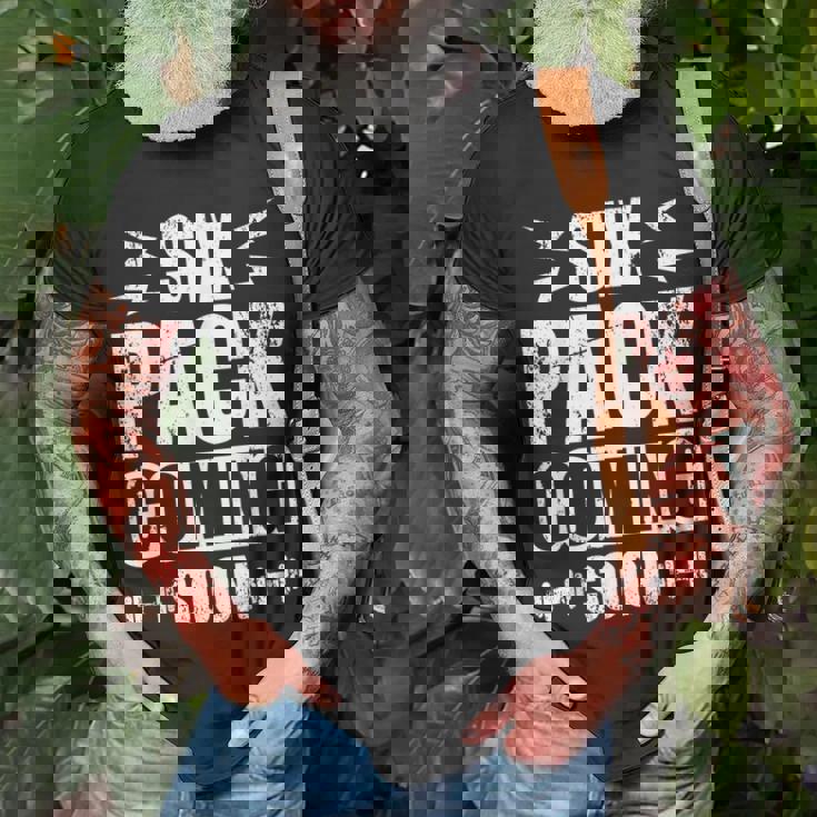 Six Pack Coming Soon Unisex T-Shirt Gifts for Old Men