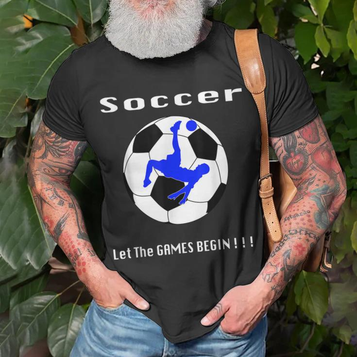 Soccer Let The Games BeginUnisex T-Shirt Gifts for Old Men