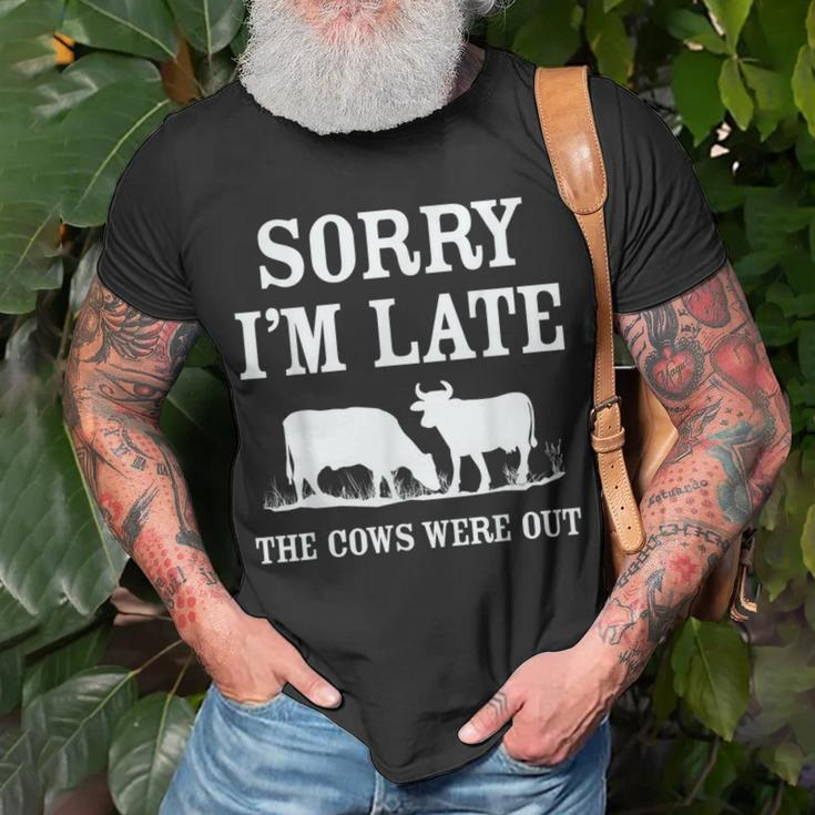 Sorry Im Late The Cows Were Out Funny Unisex T-Shirt Gifts for Old Men