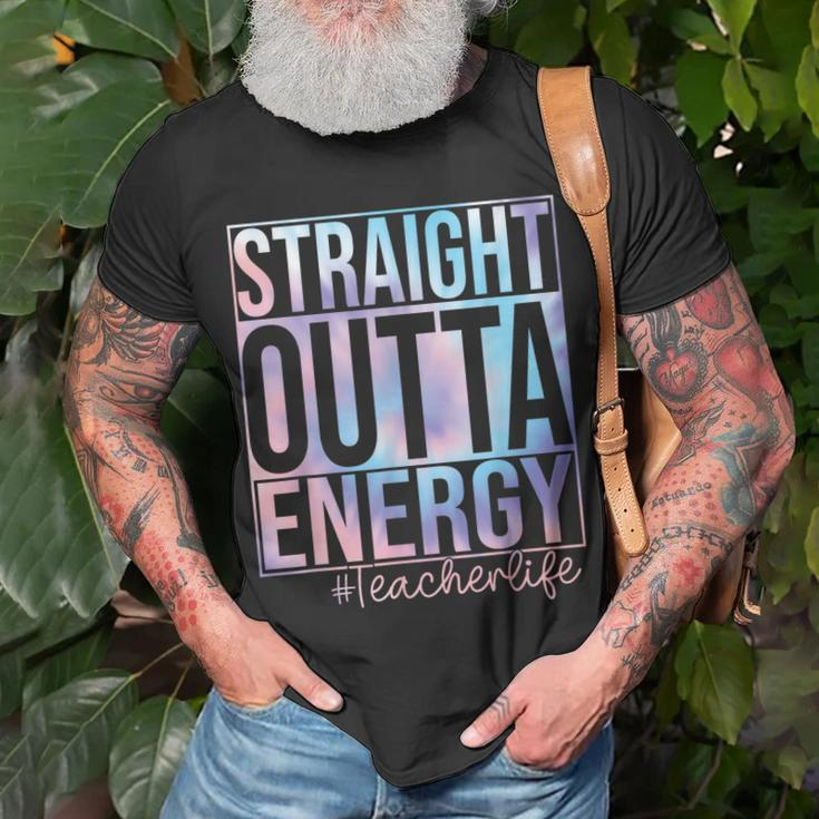 Teacher Straight Outta Energy Teacher Life Tie Dye Unisex T-Shirt Gifts for Old Men