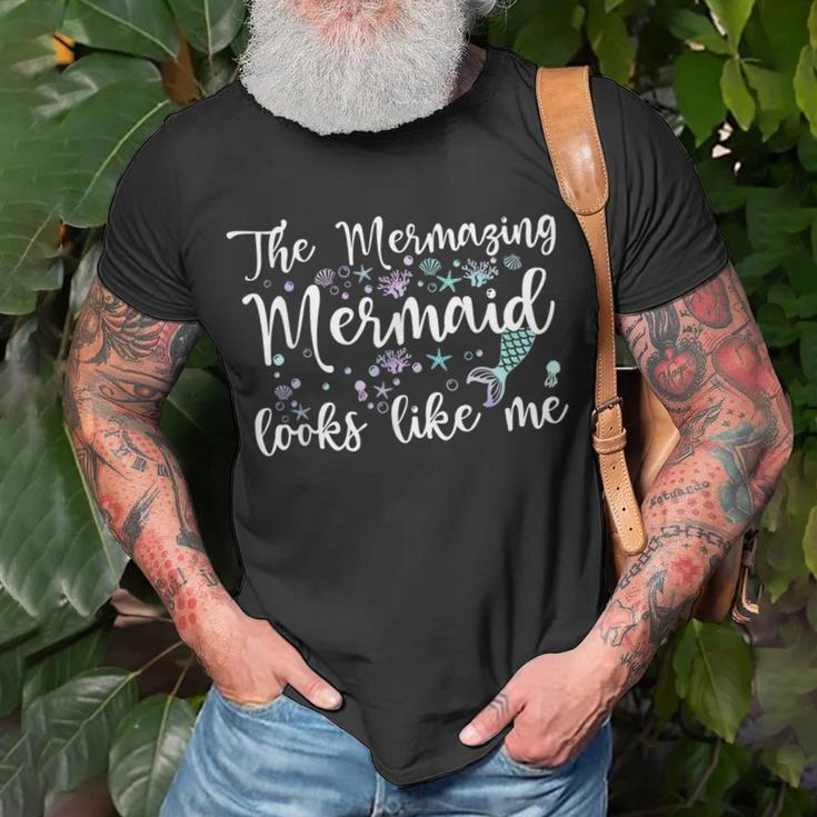 The Mermaid Looks Like Me Quote Mermazing Girls Unisex T-Shirt Gifts for Old Men