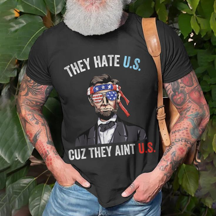 They Hate Us Cuz They Aint Us Funny 4Th Of July Usa Unisex T-Shirt Gifts for Old Men