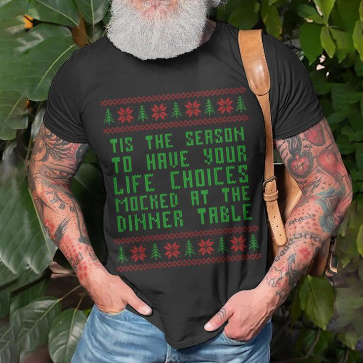 Tis The Season To Have Your Life Choices Mocked At Dinner T-Shirt Gifts for Old Men