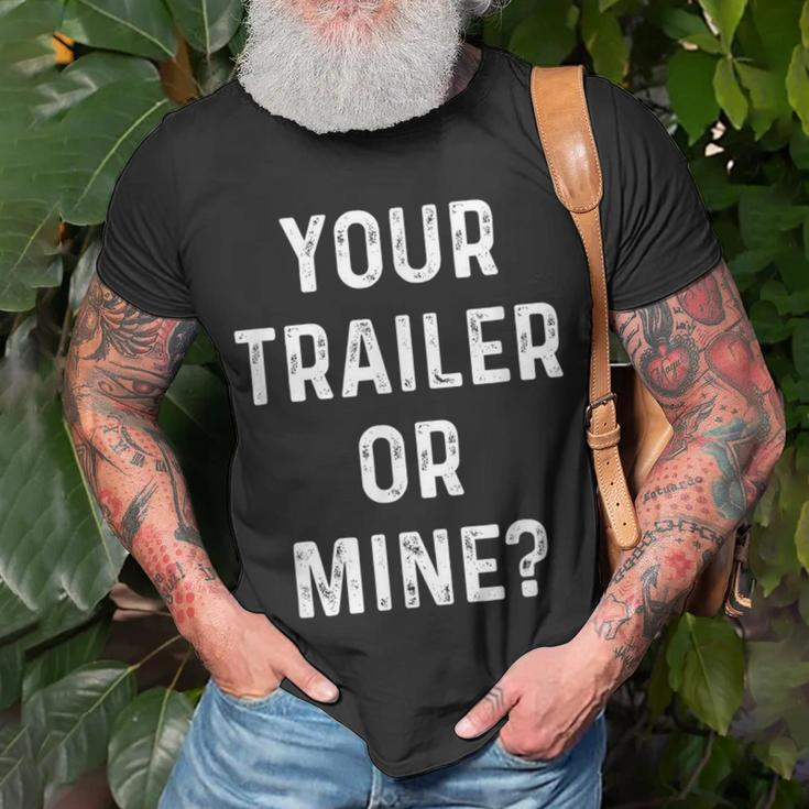 Your Trailer Or Mine Redneck Mobile Home Park Rv T-Shirt Gifts for Old Men