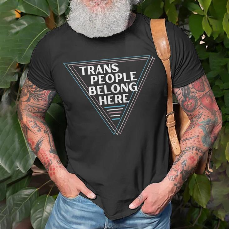 Trans People Belong Here Funny Gay Lgbt Pride Month Unisex T-Shirt Gifts for Old Men