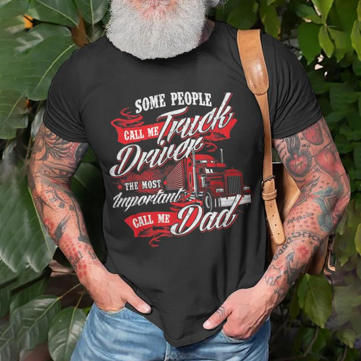 Truck Driver Dad - Trucker Trucking Semi Truck Driver Unisex T-Shirt Gifts for Old Men