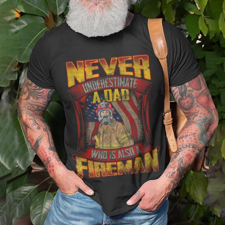 Never Underestimate A Dad Who Is Also A Fireman T-Shirt Gifts for Old Men
