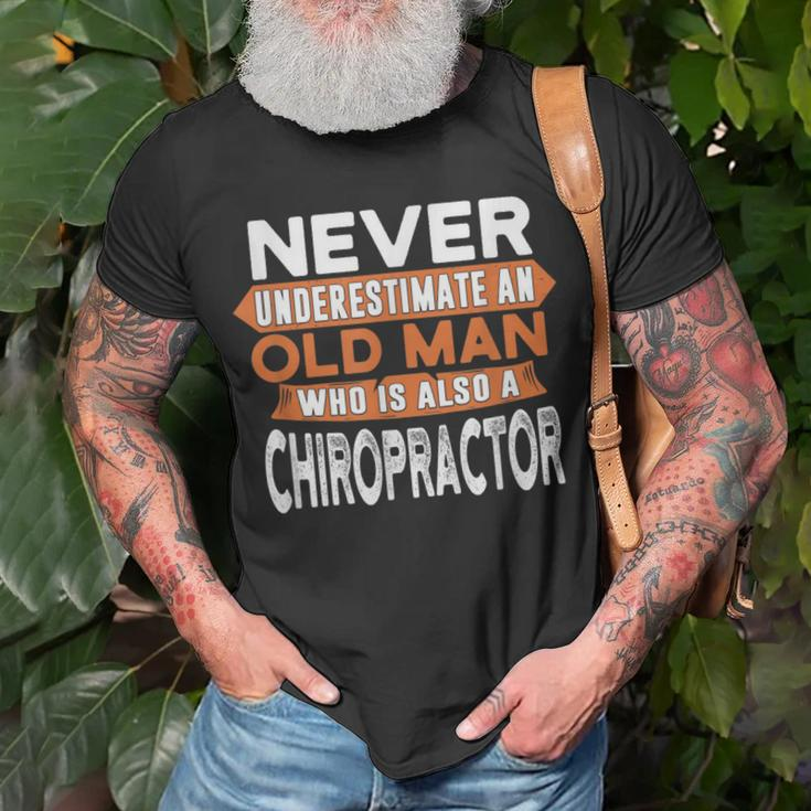 Never Underestimate An Old Man Who Is Also A Chiropractor T-Shirt Gifts for Old Men