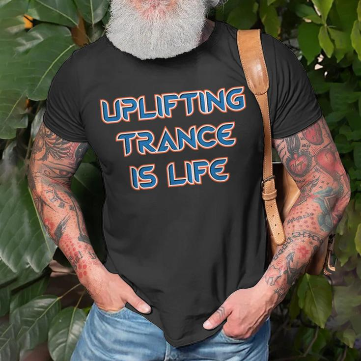 Uplifting Trance Is Life Uplifting Trance Music T-Shirt Gifts for Old Men