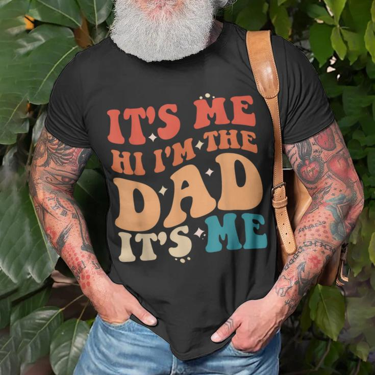 Vintage Fathers Day Its Me Hi Im The Dad Its Me For Mens Unisex T-Shirt Gifts for Old Men
