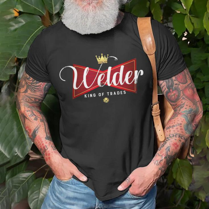 Welder King Of Trades In A Parody Funny Welding Grandpa Dad Unisex T-Shirt Gifts for Old Men