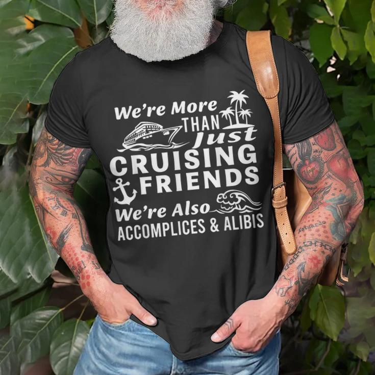 We're More Than Just Cruising Friends We're Also Accomplices T-Shirt Gifts for Old Men