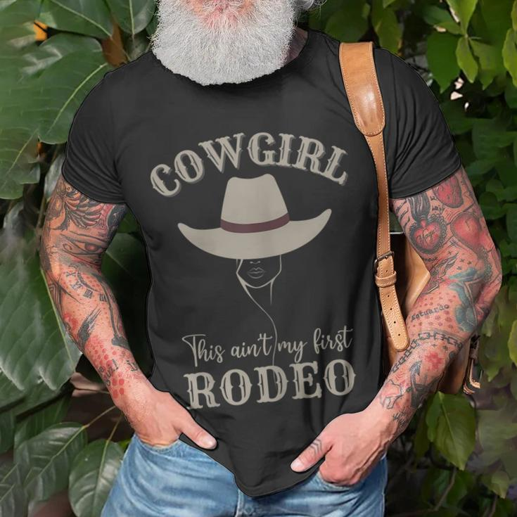 Western Country Southern Cowgirl This Aint My First Rodeo Gift For Womens Unisex T-Shirt Gifts for Old Men