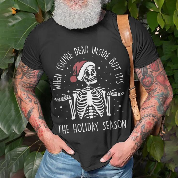 When Youre Dead Inside But Its The Holiday Season Xmas Unisex T-Shirt Gifts for Old Men